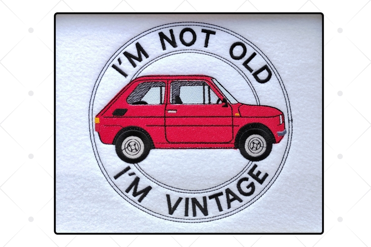 I'm Not Old I'm Vintage Embroidery Design example image 1