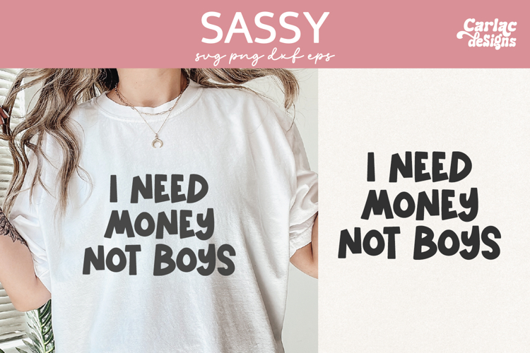 I Need Money not Boys SVG, Funny Shirt