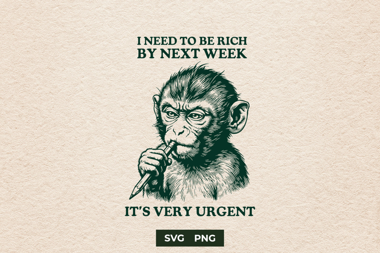 Funny Sarcastic Rich Monkey Meme SVG Sublimation File