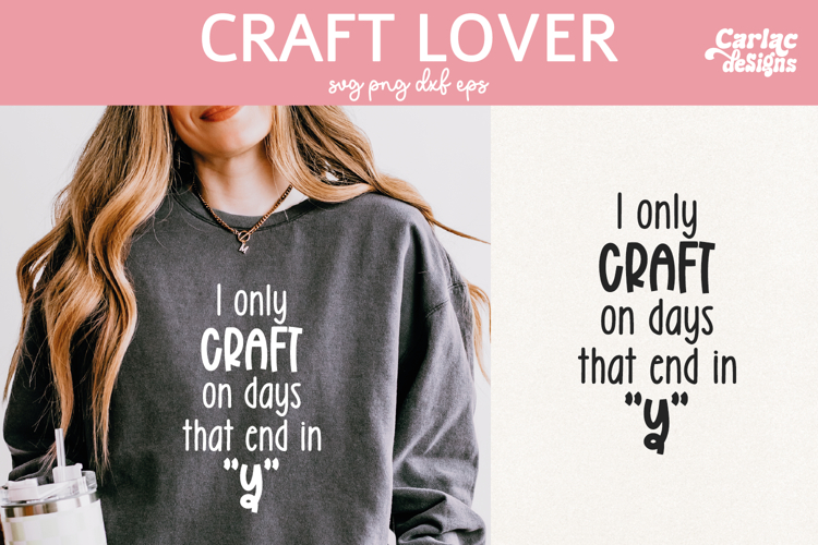 Funny Crafting SVG, I Only Craft on Days