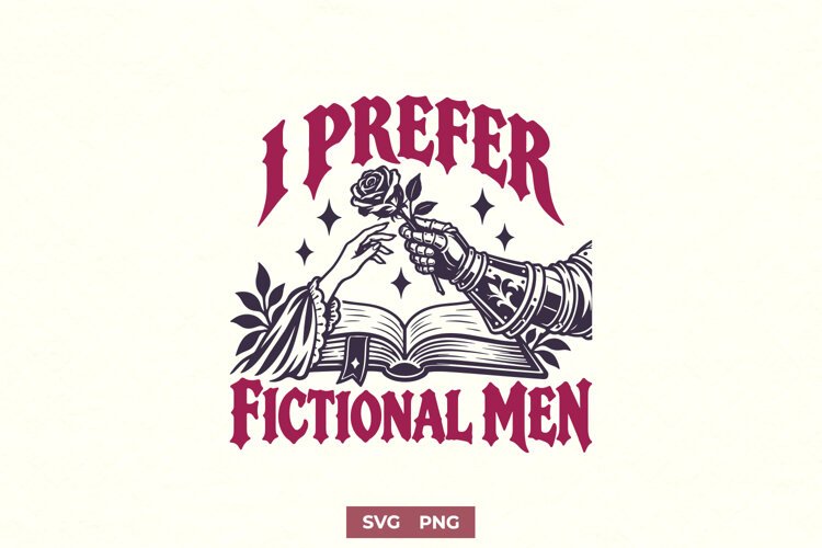 I Prefer Fictional Men SVG | Gothic Romantasy Book Boyfriend example image 1