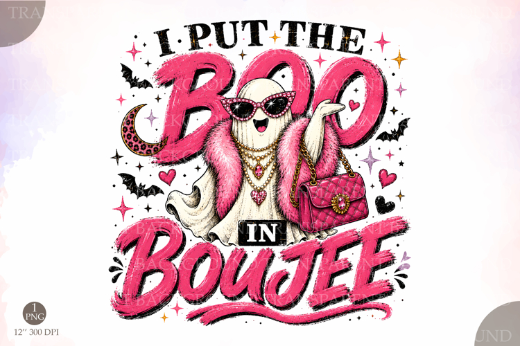 I Put The Boo In Boujee Png, Funny Halloween PNG