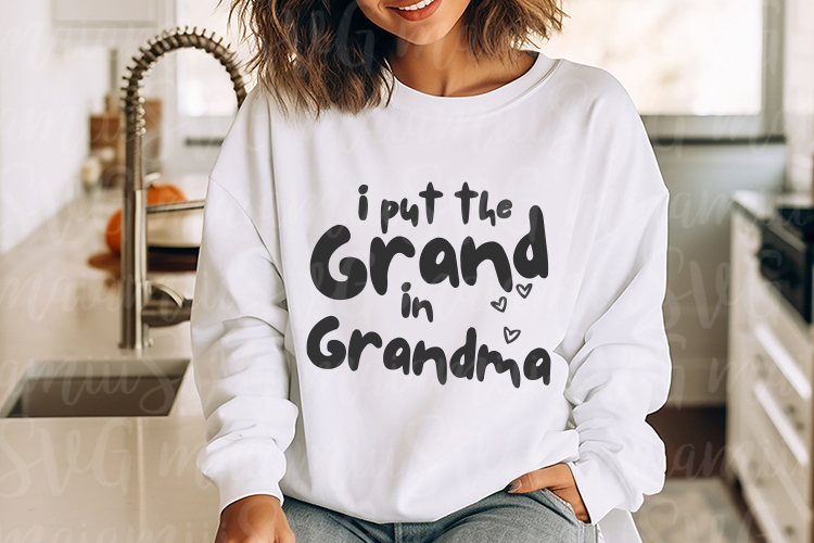 I Put the Grand in Grandma SVG