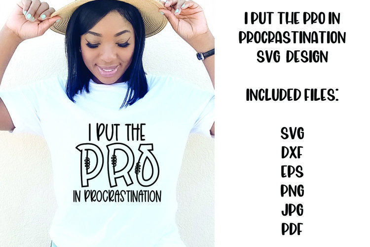 I Put the Pro in Procrastination Sarcastic SVG example image 1