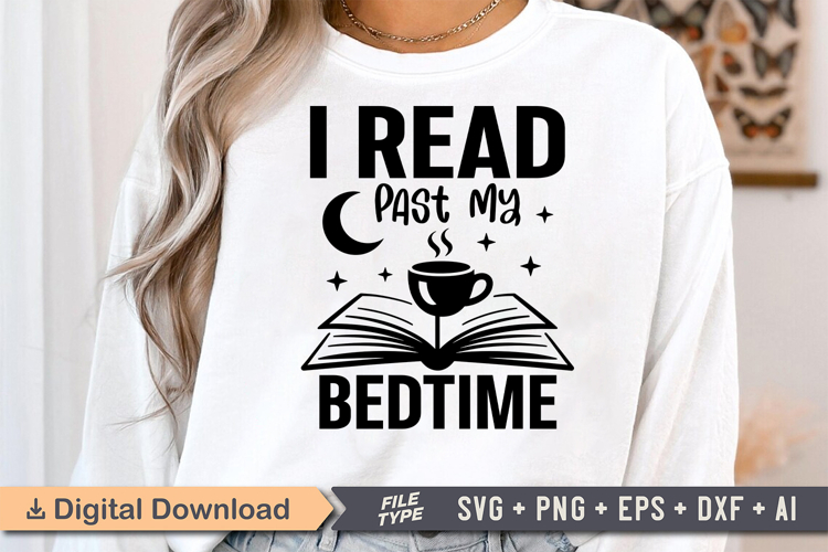 I Read Past My Bedtime SVG, Book Lover SVG, Reading SVG