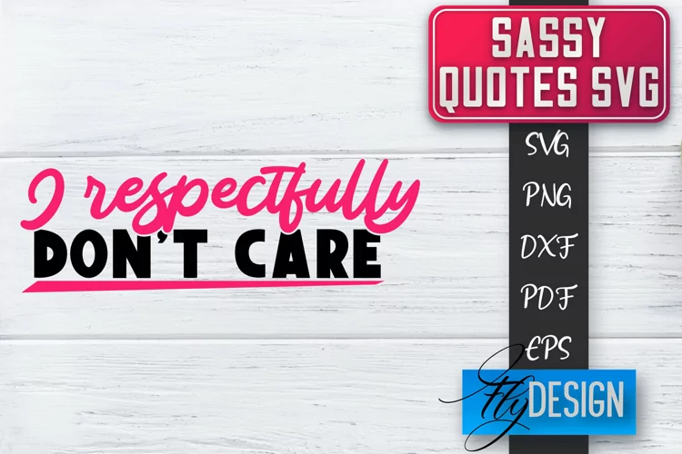 Sassy Quotes Design | Sassy SVG | Sarcastic Quotes SVG v.1