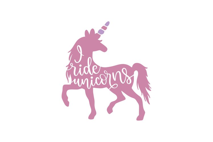 I Ride Unicorns