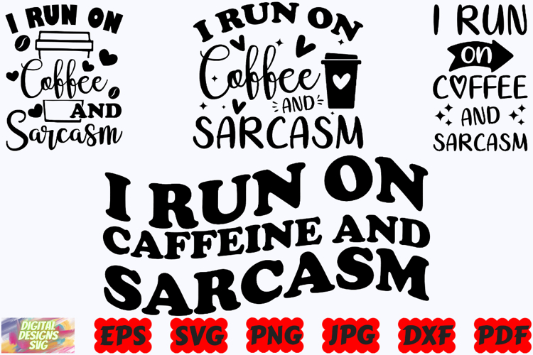I Run On Coffee And Sarcasm SVG | Funny Coffee SVG | Coffee