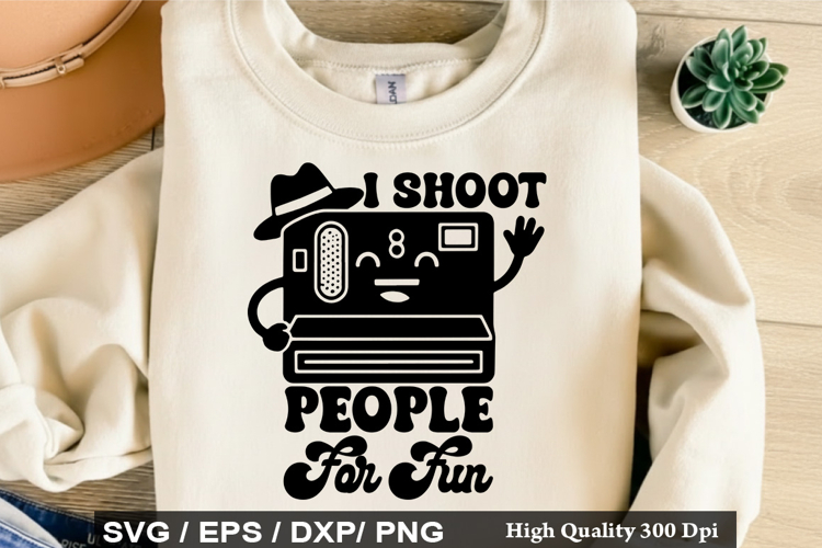 I Shoot People For Fun - Photographer SVG Design