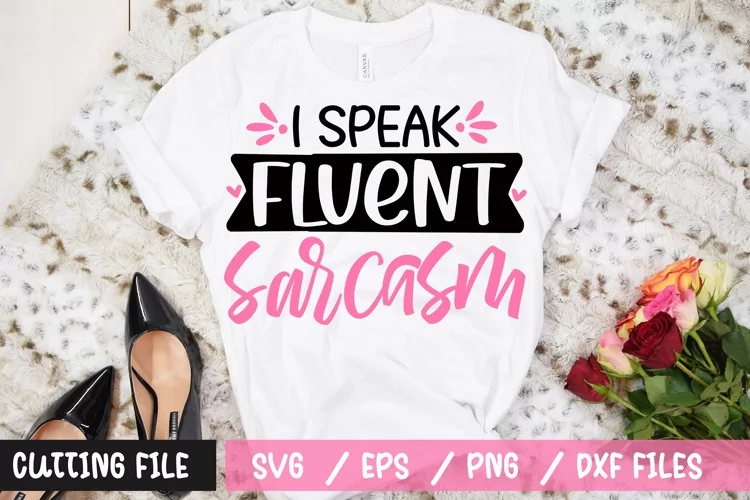 i speak fluent sarcasm svg file
