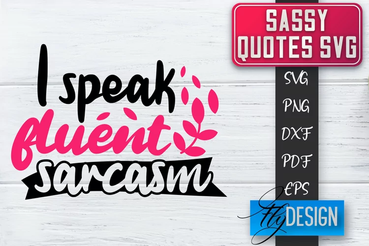 Sassy Quotes Design | Sassy SVG | Sarcastic Quotes SVG v.1