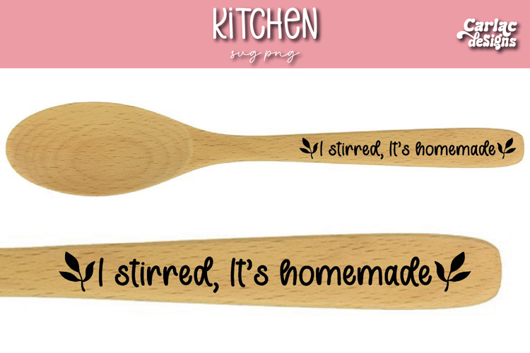 I Stirred Its Homemad Kitchen Spoon