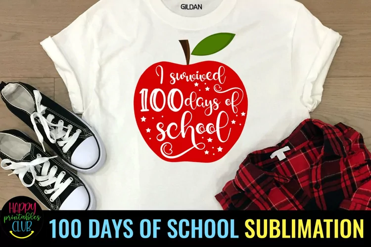 I Survived 100 Days of School I 100 School Days Sublimation