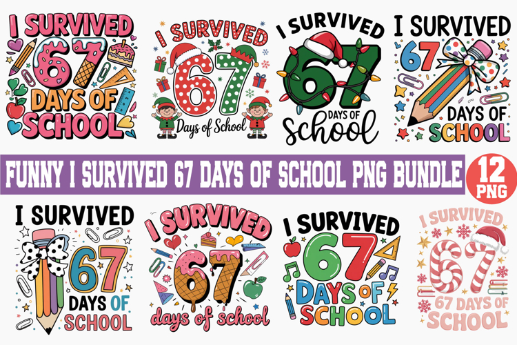 Funny I Survived 67 Days of School PNG