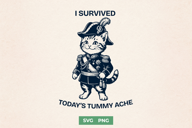 Funny Cat Sarcastic SVG PNG, I Survived Today’s Tummy Ache