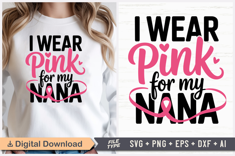 I Wear Pink For My Nana SVG | Breast Cancer Awareness SVG