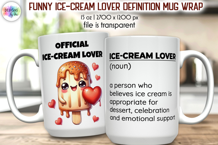 Funny Ice Cream Lover Definition Mug Wrap
