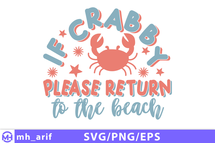 If Crabby Please Return To The Beach SVG PNG Design