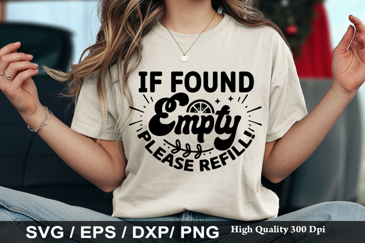 If Found Empty Please Refill - Funny Beer SVG Design