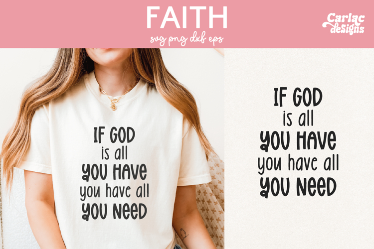 If God is All you Have You Have it All SVG, Faith SVG