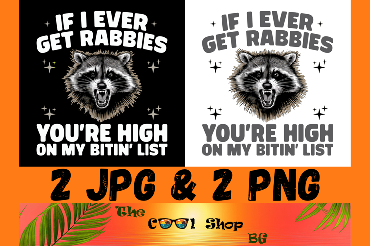 If I Ever Get Rabies Png, Youre High On My Bitin List Png