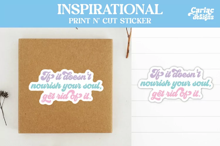 If it Doesn't Nourish your Soul, Inspirational Sticker