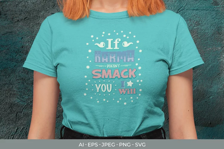 If Karma Doesn't Smack You, I Will SVG