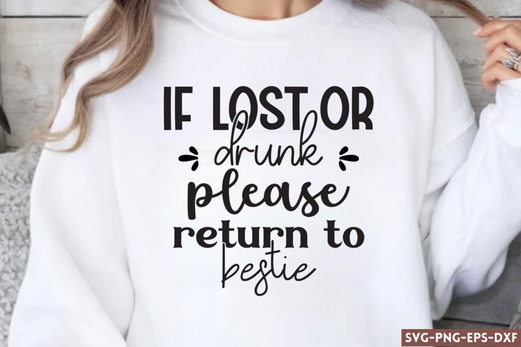 If lost or drunk please return SVG, Friendship SVG