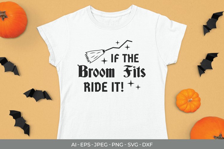 If The Broom Fits Ride It SVG example image 1