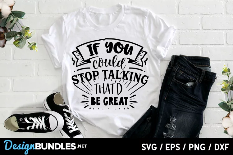 If you could stop talking that'd be great SVG