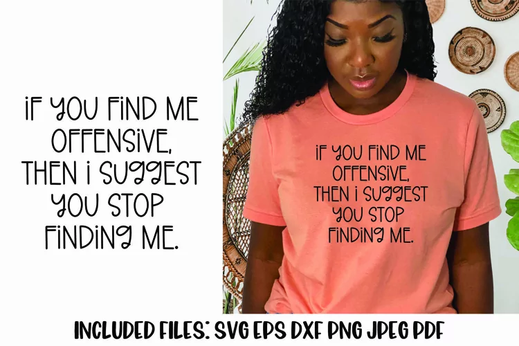 If You Find Me Offensive Stop Finding Me Funny Sarcastic SVG