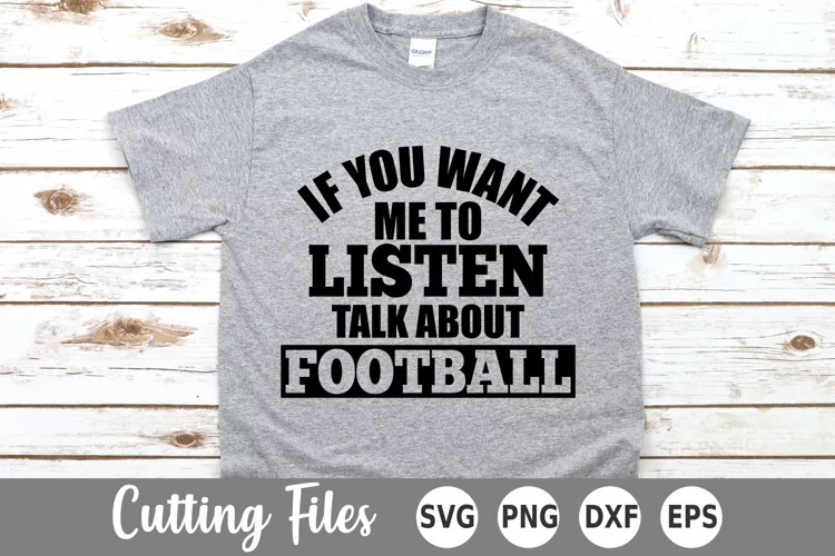 Football SVG | If You Want Me to Listen
