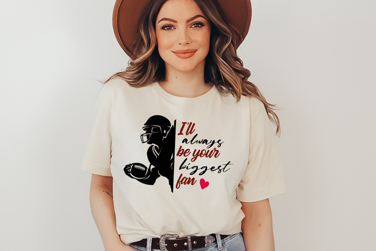 Ill Always Be Your Biggest Fan Football SVG Quote