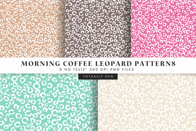 Morning Coffee Leopard Digital Patterns