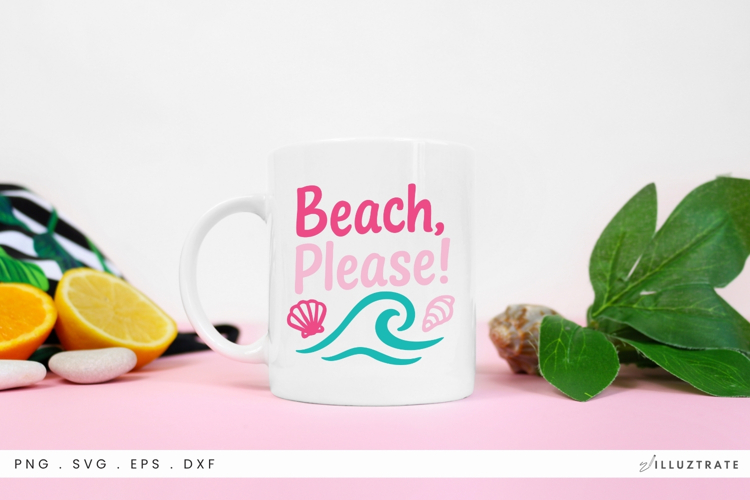 Beach Please SVG File Funny Summer Quote Design