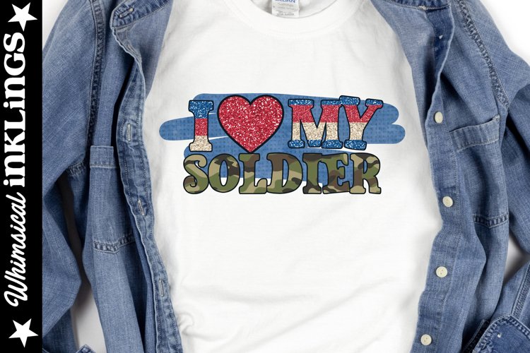 I Love My Soldier-Armed Forces Sublimation