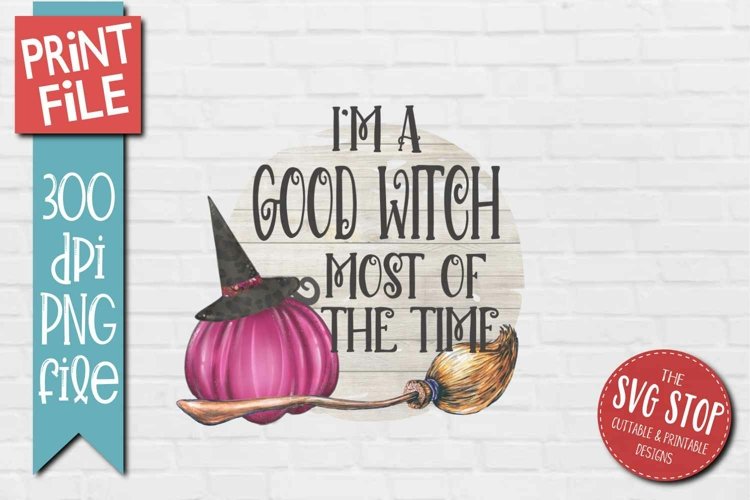 I'm A Good Witch most of the time quote with pink pumpkin and broom clipart