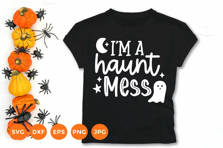 I'm a haunt mess | Halloween Svg | Ghost Svg