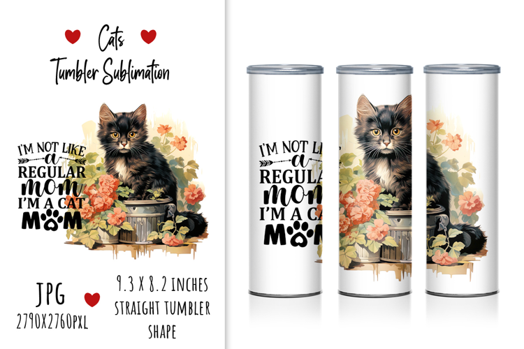 "I'm a Regular Mom I'm a Cat Mom" Tumbler Sublimation