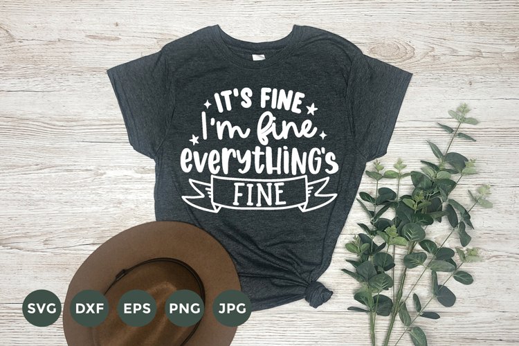 Funny T-Shirt Design | I' am Fine Everything is Fine Svg example image 1