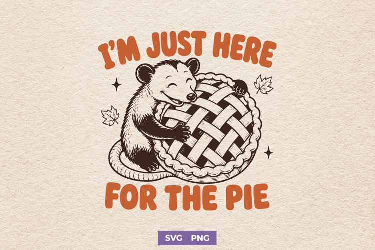 I’m Just Here for the Pie SVG PNG, Vintage Opossum Design