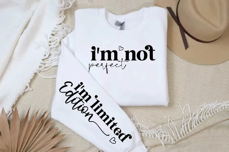 I'm Not Perfect SVG, Sleeve SVG Design