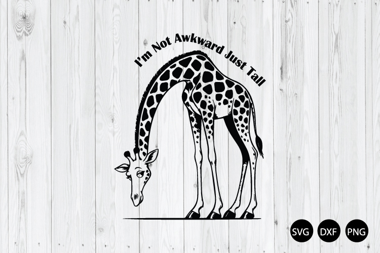 I'm Not Awkward Just Tall SVG, Sarcastic SVG, Funny Giraffe