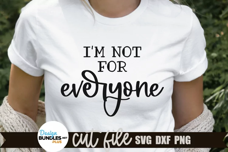 I'm Not for Everyone SVG, Funny Cut File, Sarcastic Quote