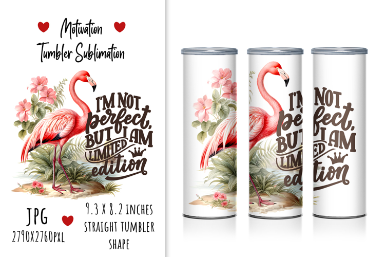 I'm Not Perfect But I'm Limited Edition Tumbler Design