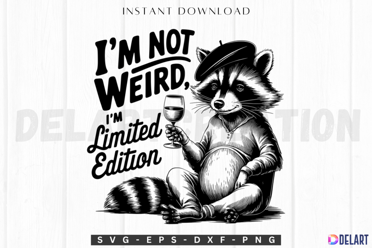 Im Not Weird Im Limited Edition SVG