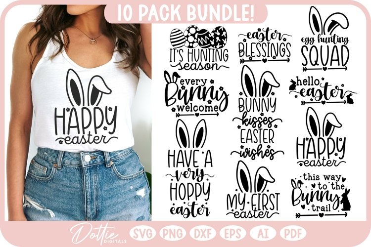 Easter 10 Pack Bundle - SVG PNG DXF EPS AI PNG