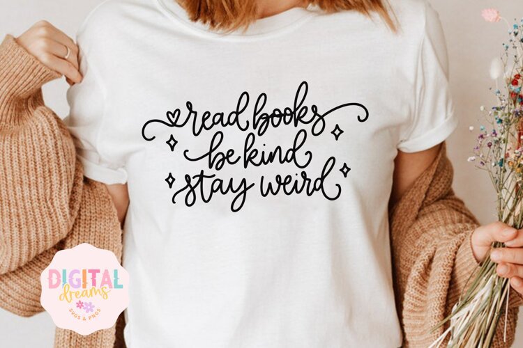 Read Books Be Kind Stay Weird SVG PNG example image 1