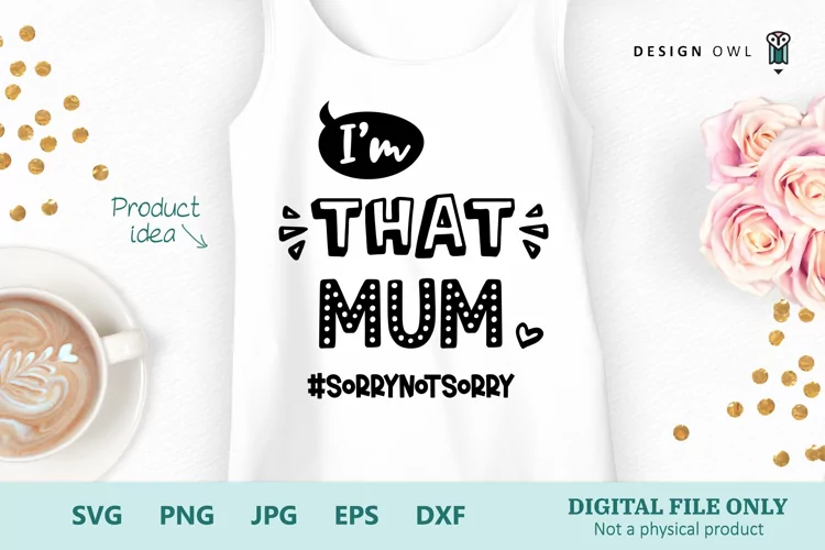 I'm That Mum - Sarcastic Mum Funny SVG