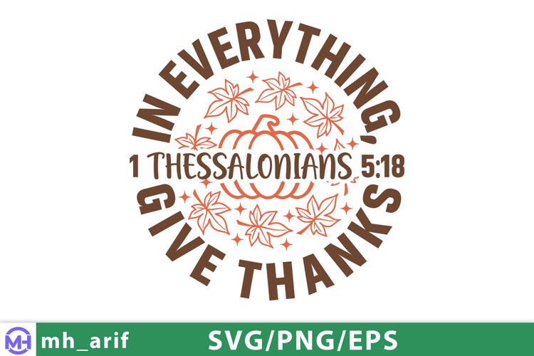 EVERYTHING, Give Thanks Christian Thanksgiving Quote SVG PNG